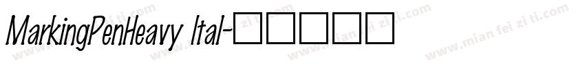 MarkingPenHeavy Ital字体转换